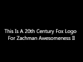 20th Century Fox For Zachman Awesomeness II