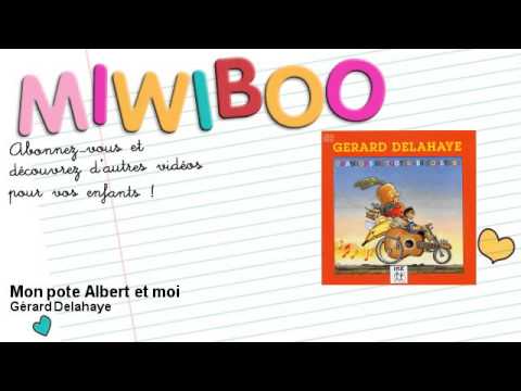 Gérard Delahaye - Mon pote Albert et moi - Miwiboo