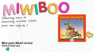 Gérard Delahaye - Mon pote Albert et moi - Miwiboo
