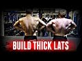Bodybuilding - HOW TO BUILD THICK LATS