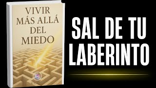 Vivir mÃ¡s allÃ¡ del miedo
