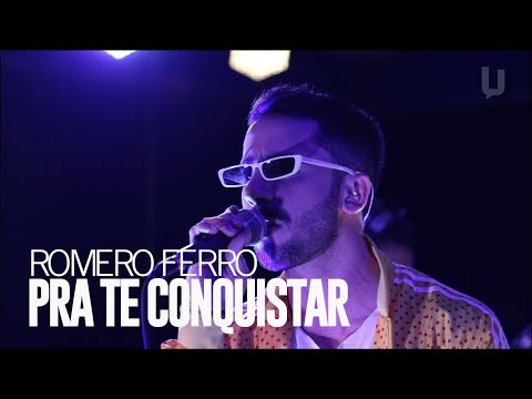 Romero Ferro - Pra te conquistar (Ao Vivo no Universitária FM Apresenta)