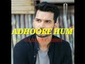 ADHOORE HUM GAJENDRA VERMA LOFI