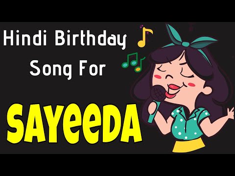 Happy Birthday Sayeeda Song | Birthday Song for Sayeeda | Sayeeda Happy Birthday Song