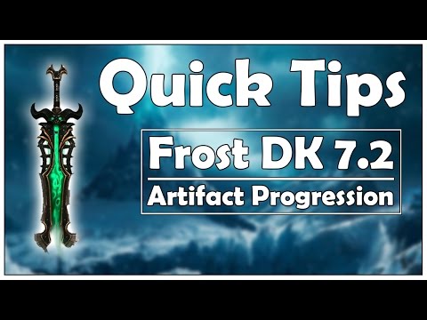 WoW Frost DK 7.2 Artifact Progression Guide