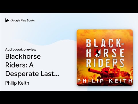 Blackhorse Riders: A Desperate Last Stand, an… by Philip Keith · Audiobook preview