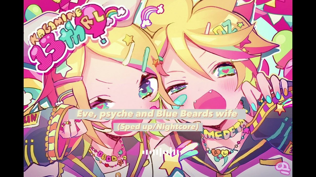 Eve, psyche and Blue Beads wife (sped up/nightcore)