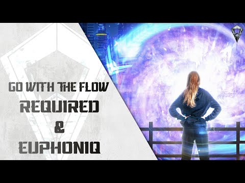 Required & Euphoniq - Go With The Flow | Official Video