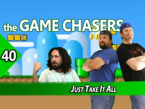 The Game Chasers Ep 40 - Just Take It All