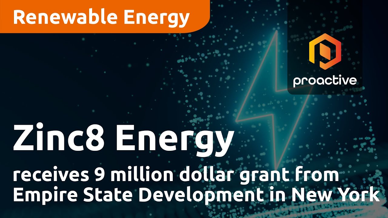 Zinc8 Energy receives 9 million dollar grant from Empire State Development in New York