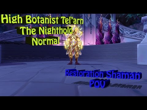 Restoration Shaman - High Botanist Tel'arn - The Nighthold Normal (Patch 7.1.5)