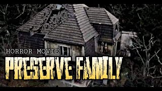 PRESERVE FAMILY FULL MOVIE (HAUNTED HOUSE VIRAL ON TWITTER #preservefamily)