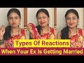 Types Of Reactions When Your Ex Is Getting Married Captain Nick