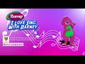 I Love To Sing With Barney CUSTOM AUDIO SUBSCRIBE