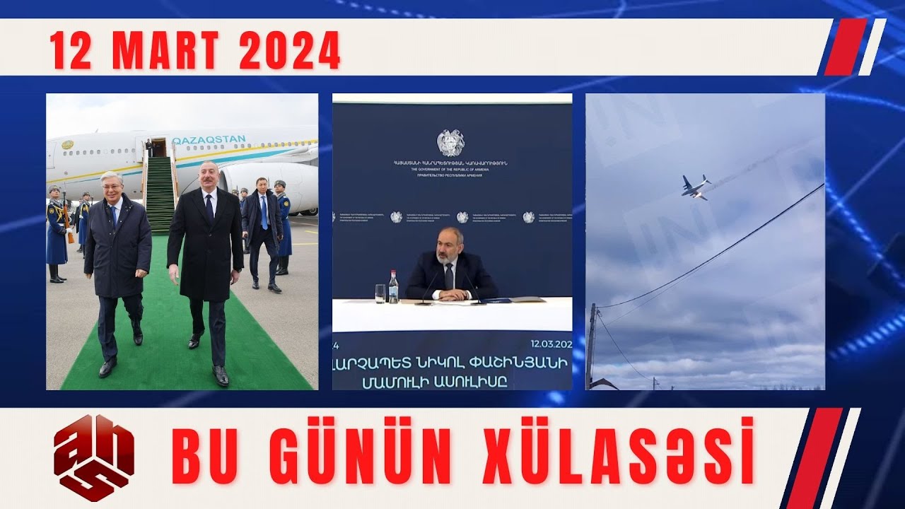 12.03.2024 ANS TV-nin videoxülasəsi I