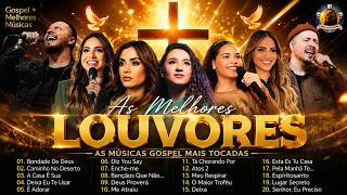 Hinos Para Sentir A Presença De Deus, Melhores Músicas Gospel 2025, Louvores Antigos Mais Tocados