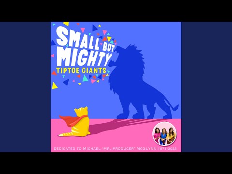 Small But Mighty (I'm a Little Giant)