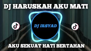 Download lagu DJ HARUSKAH AKU MATI REMIX SLOW TERBARU 2022... mp3
