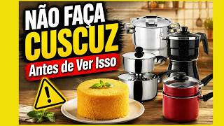 ???? NÃO FAÇA CUSCUZ Antes de Ver Isso! ???? (Melhores Cuscuzeiras 2026)