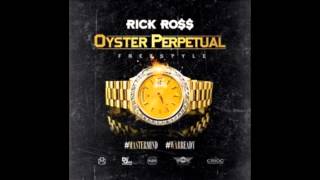 Rick Ross - Oyster Perpetual