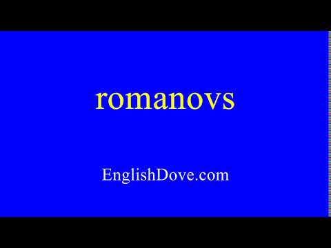 How to pronounce romanovs in American English.
