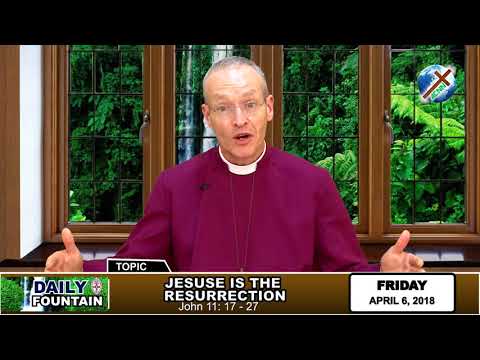 DAILY FOUNTAIN OF APRIL 6, 2018 - RT. REV'D JULIAN MARK DOBBS