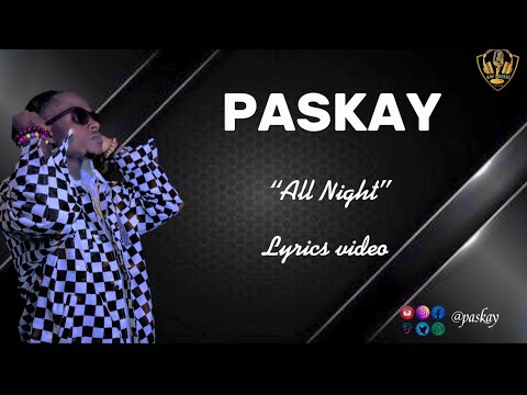 Paskay - All Night - (Lyrics Video)