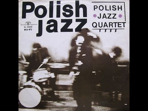 Polish Jazz Quartet - S/T (FULL ALBUM, contemporary jazz, Poland, 1965)