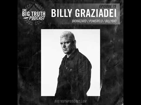#75 - Billy Graziadei : Biohazard / Powerflow / BillyBio