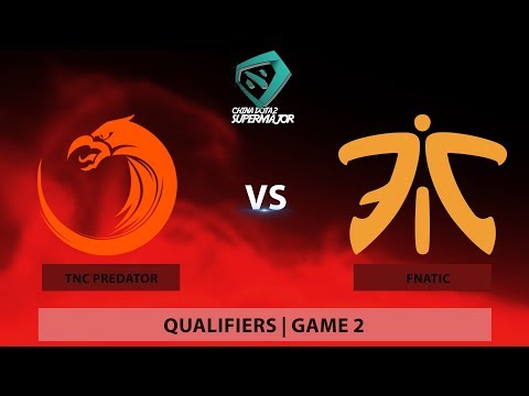TNC Predator vs FNATIC | BO2 | Game 2 | China Dota2 Supermajor - Southeast Asian Qualifier