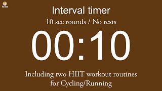 Interval timer - 10 sec rounds / No rests (includi