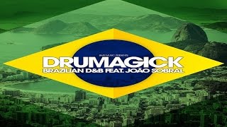 Drumagick feat Joao Sobral - Brazilian D&B ᴴᴰ