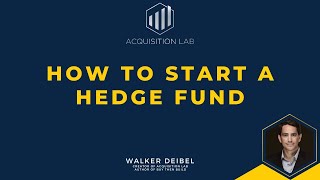 How to Start a Hedge Fund