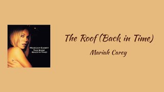 Mariah Carey – The Roof (Back in Time) (Mobb Deep Extended Version) || lyrics