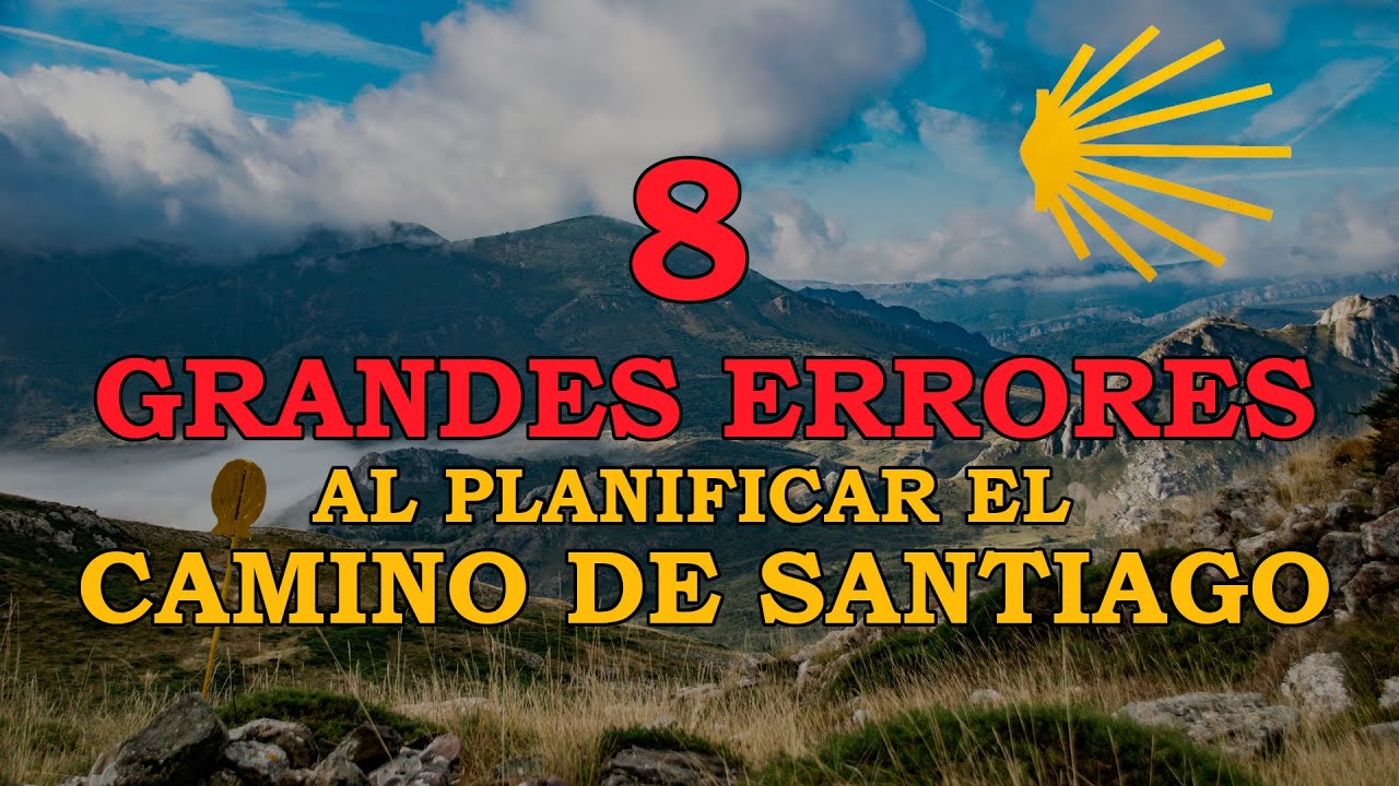 8 Biggest Mistakes to avoid when planning a Camino de Santiago