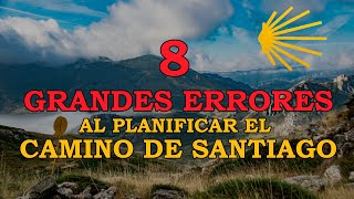 8 Grandes Errores al planificar un Camino de Santiago
