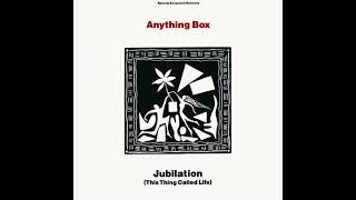 ANYTHING BOX - "JUBILATION (THIS THING CALLED LIFE)" (Upstairs At Claudes) [1990]
