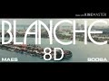 MAES - BLANCHE [ 8D AUDIO ] .FT BOOBA