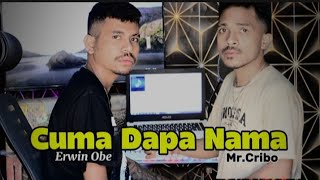 Download lagu Cuma Dapa Nama || Mr.Cribo ft Erwin Obe (MV) mp3