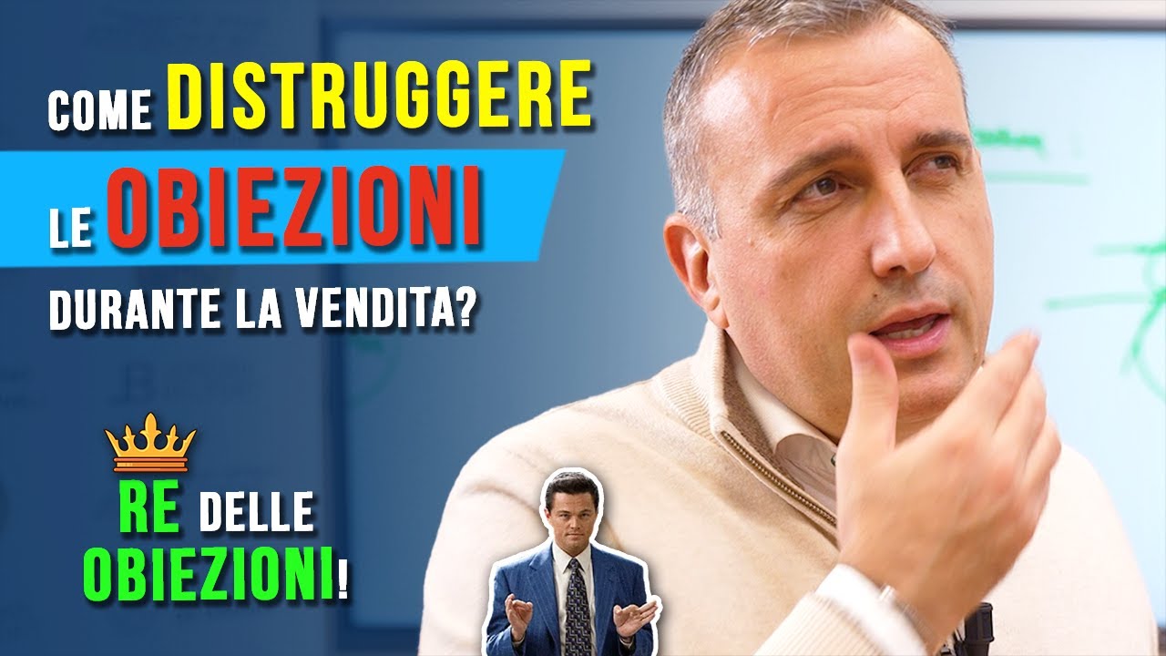 Come distruggere le obiezioni durante la vendita? RE 👑 DELLE OBIEZIONI!
