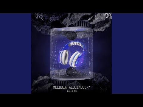 Melodia Alucinógena [Audio 8D]