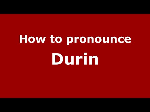 How to pronounce Durin