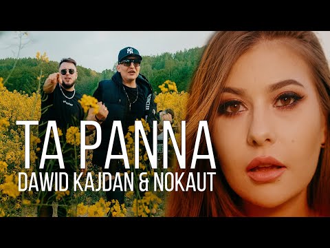DAWID KAJDAN X NOKAUT - Ta Panna 2023 (Official Video)