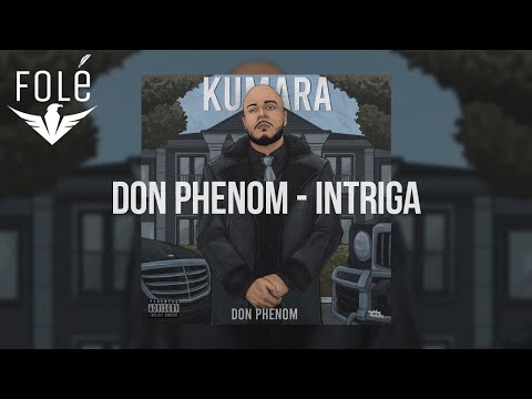 8. Don Phenom – Intriga