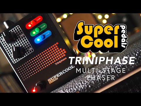 Supercool Pedals // Triniphase Multi-Stage Phaser (Demo)