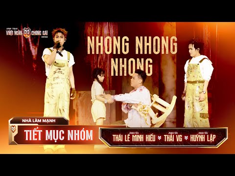 NHONG NHONG NHONG - THÁI VG, HUỲNH LẬP, THÁI LÊ MINH HIẾU | Anh Trai Vượt Ngàn Chông Gai 2026