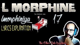l&#39;Morphine - lmorphiniya 17  -LYRICS EXPLANATION - The Other Side Reactions