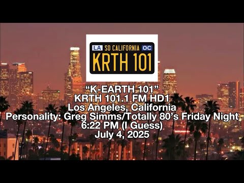 “K-EARTH 101” | KRTH 101.1 FM HD1 Los Angeles, California | July 4, 2025