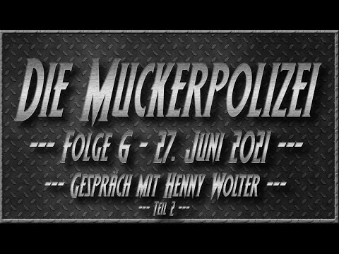 Die Muckerpolizei #6 - Im Gespräch mit Henny Wolter Pt.2 Motorhead Nitrogods Black Crows jimmy Page