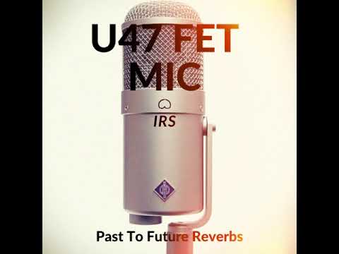Free Download U47 FET Mic Impulse Responses (IRs) WAV